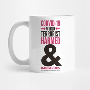 corvid-19 world terrorist harmed & dangerous Mug